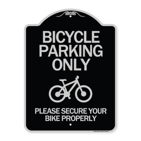 Bicycle Parking Only Please Secure Your Bike Properly Heavy-Gauge Aluminum Architectural Sign